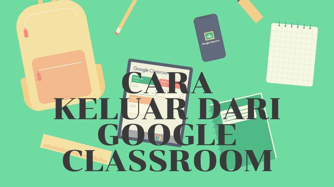 Full Cara Keluar Dari Class di Google Classroom
