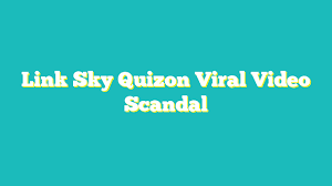 Video Sky Quizon Scandal At Sky Quizon Twitter
