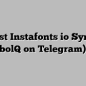 Update Https //instafonts.io/font/symbolq-on-Telegram