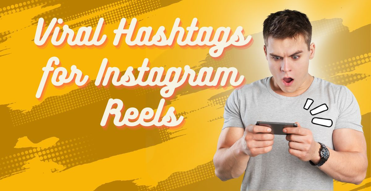 Viral Hashtags For Instagram Reels